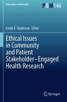 Ethical Issues in Community and Patient Stakeholder-Engaged Health Research