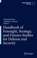 Handbook of Foresight, Strategy, and Futures Studies for Defense and Security
