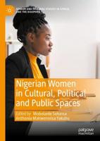 Nigerian Women in Cultural, Political and Public Spaces