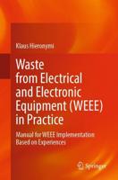 Waste from Electrical and Electronic Equipment (WEEE) in Practice