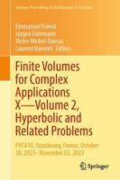 Finite Volumes for Complex Applications X Volume 2 Hyperbolic and Related Problems