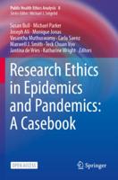 Research Ethics in Epidemics and Pandemics: A Casebook