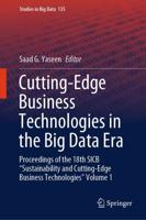 Cutting-Edge Business Technologies in the Big Data Era Volume 1