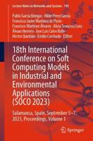 18th International Conference on Soft Computing Models in Industrial and Environmental Applications (SOCO 2023) Volume 1