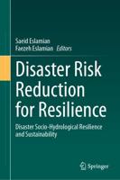 Disaster Risk Reduction for Resilience. Disaster Socio-Hydrological Resilience and Sustainability