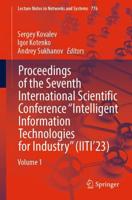 Proceedings of the Seventh International Scientific Conference "Intelligent Information Technologies for Industry" (IITI'23). Volume 1