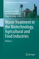 Waste Treatment in the Biotechnology, Agricultural and Food Industries. Volume 2