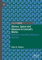 Silence, Space and Absence in Conrad's Works
