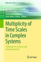 Multiplicity of Time Scales in Complex Systems II