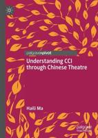 Understanding CCI Through Chinese Theatre