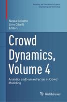 Crowd Dynamics. Volume 4 Analytics and Human Factors in Crowd Modeling