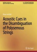 Acoustic Cues in the Disambiguation of Polysemous Strings