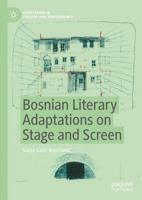 Bosnian Literary Adaptations on Stage and Screen