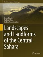 Landscapes and Landforms of the Central Sahara