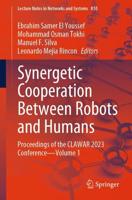 Synergetic Cooperation Between Robots and Humans Volume 1