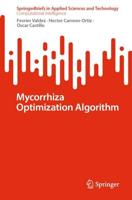 Mycorrhiza Optimization Algorithm. SpringerBriefs in Computational Intelligence