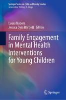 Family Engagement in Mental Health Interventions for Young Children