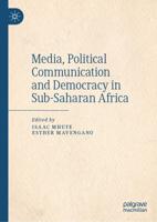 Political Communication in Sub-Saharan Africa, Volume I