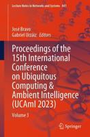 Proceedings of the 15th International Conference on Ubiquitous Computing & Ambient Intelligence (UCAml 2023). Volume 3