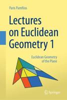 Lectures on Euclidean Geometry. Euclidean Geometry of the Plane