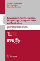 Progress in Pattern Recognition, Image Analysis, Computer Vision, and Applications Part I