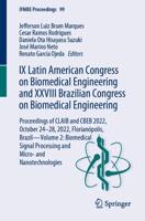 IX Latin American Congress on Biomedical Engineering and XXVIII Brazilian Congress on Biomedical Engineering Volume 2 Biomedical Signal Processing and Micro- And Nanotechnologies