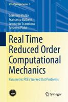 Real Time Reduced Order Computational Mechanics