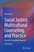 Social Justice, Multicultural Counseling, and Practice