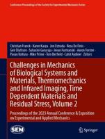 Challenges in Mechanics of Biological Systems and Materials, Thermomechanics and Infrared Imaging, Time Dependent Materials and Residual Stress, Volume 2