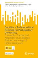 Decidim, a Technopolitical Network for Participatory Democracy