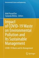 Impact of COVID-19 Waste on Environmental Pollution and Its Sustainable Management