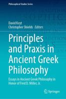 Principles and Praxis in Ancient Greek Philosophy