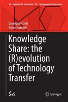 Knowledge Share: The (R)evolution of Technology Transfer