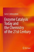 Enzyme Catalysis Today and the Chemistry of the 21st Century