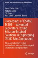 Proceedings of ISSMGE TC101-Advanced Laboratory Testing & Nature Inspired Solutions in Engineering (NISE) Joint Symposium