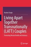 Living Apart Together Transnationally (LATT) Couples