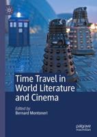 Time Travel in World Literature and Cinema