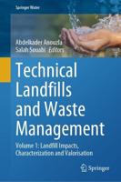 Technical Landfills and Waste Management. Volume 1 Landfill Impacts, Characterization and Valorisation