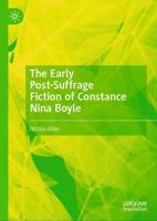The Early Post-Suffrage Fiction of Constance Nina Boyle