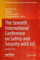 The Seventh International Conference on Safety and Security With IoT