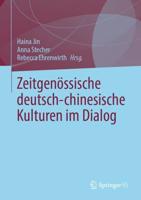 Zeitgenössische Deutsch-Chinesische Kulturen Im Dialog