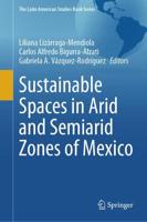 Sustainable Spaces in Arid and Semiarid Zones of Mexico