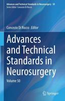 Advances and Technical Standards in Neurosurgery. Volume 50