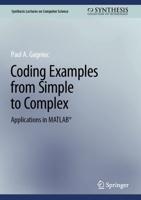 Coding Examples from Simple to Complex. Applications in MATLAB