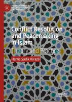 Conflict Resolution and Peacemaking in Islam