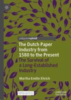 The Dutch Paper Industry from 1580 to the Present