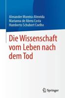 Die Wissenschaft Vom Leben Nach Dem Tod