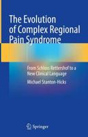 The Evolution of Complex Regional Pain Syndrome