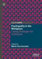 Psychopathy in the Workplace