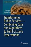 Transforming Public Services—Combining Data and Algorithms to Fulfil Citizen's Expectations